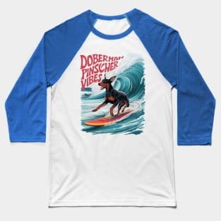 Wave Rider: Doberman Pinscher Dog Surfing in Style Baseball T-Shirt